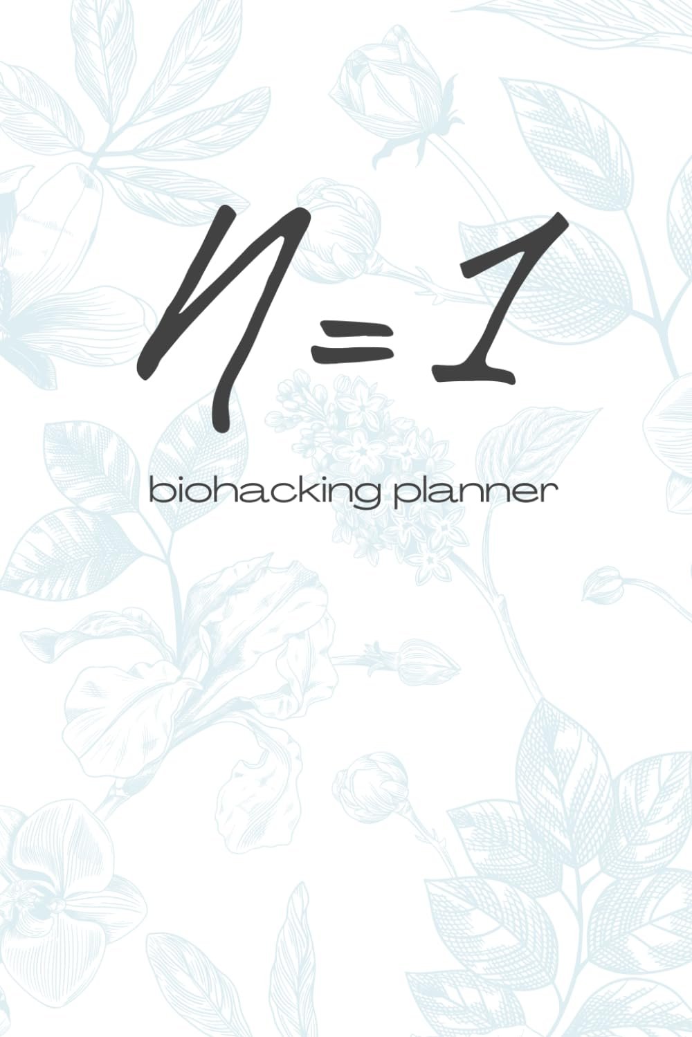 N of One: WOMEN’S BIOHACKING PLANNER