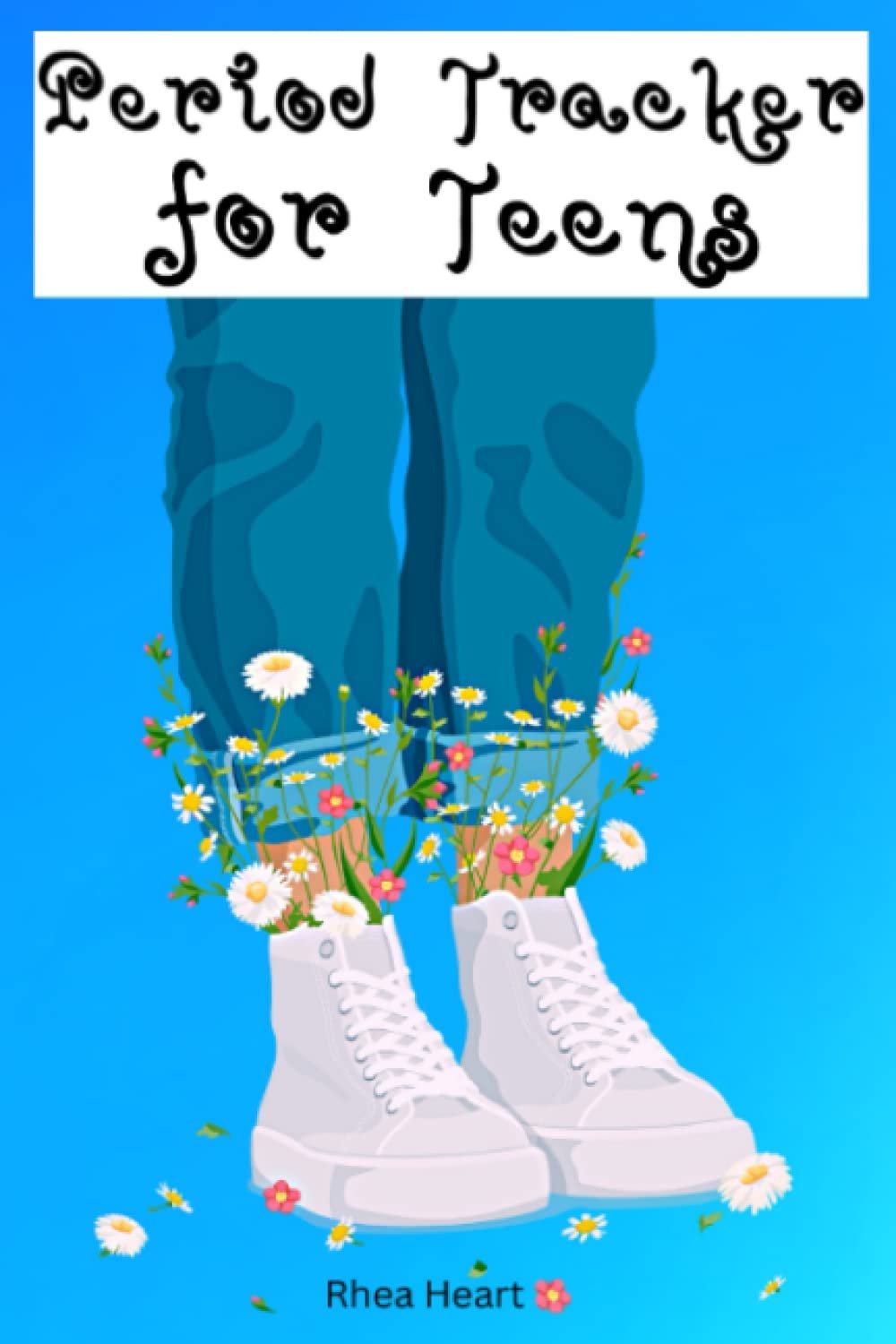 Period Tracker for Teens: Menstrual Calendar for Young Girls with Positive Affirmations