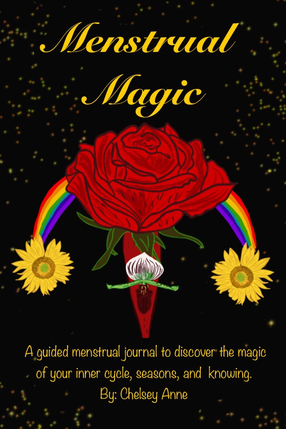 Menstrual Magic: A Guided Menstrual Cycle Journal for Period Tracking, Hormone Balance, and Living in Rhythm with Your Inner Cycle, the Moon, and the Seasons