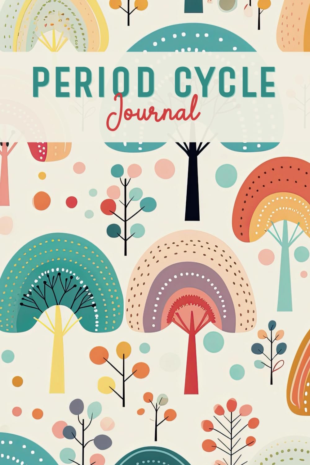 Period Cycle Journal: Menstrual Tracker for Women to Help Monitor Period, PMS Symptoms, Mood Swings, and More with Calendar & Coloring Page