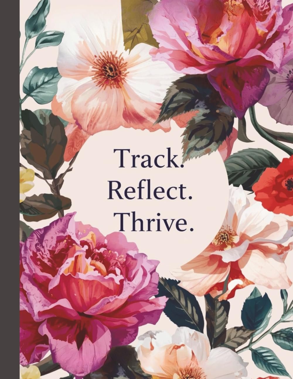 Track. Reflect. Thrive | Period and Habit Tracker Journal for Women’s Wellness, Cycle Insight & Healthy Routines: Your Health Planner with Annual Flow … Logs | Undated & Colourful – Floral Edition