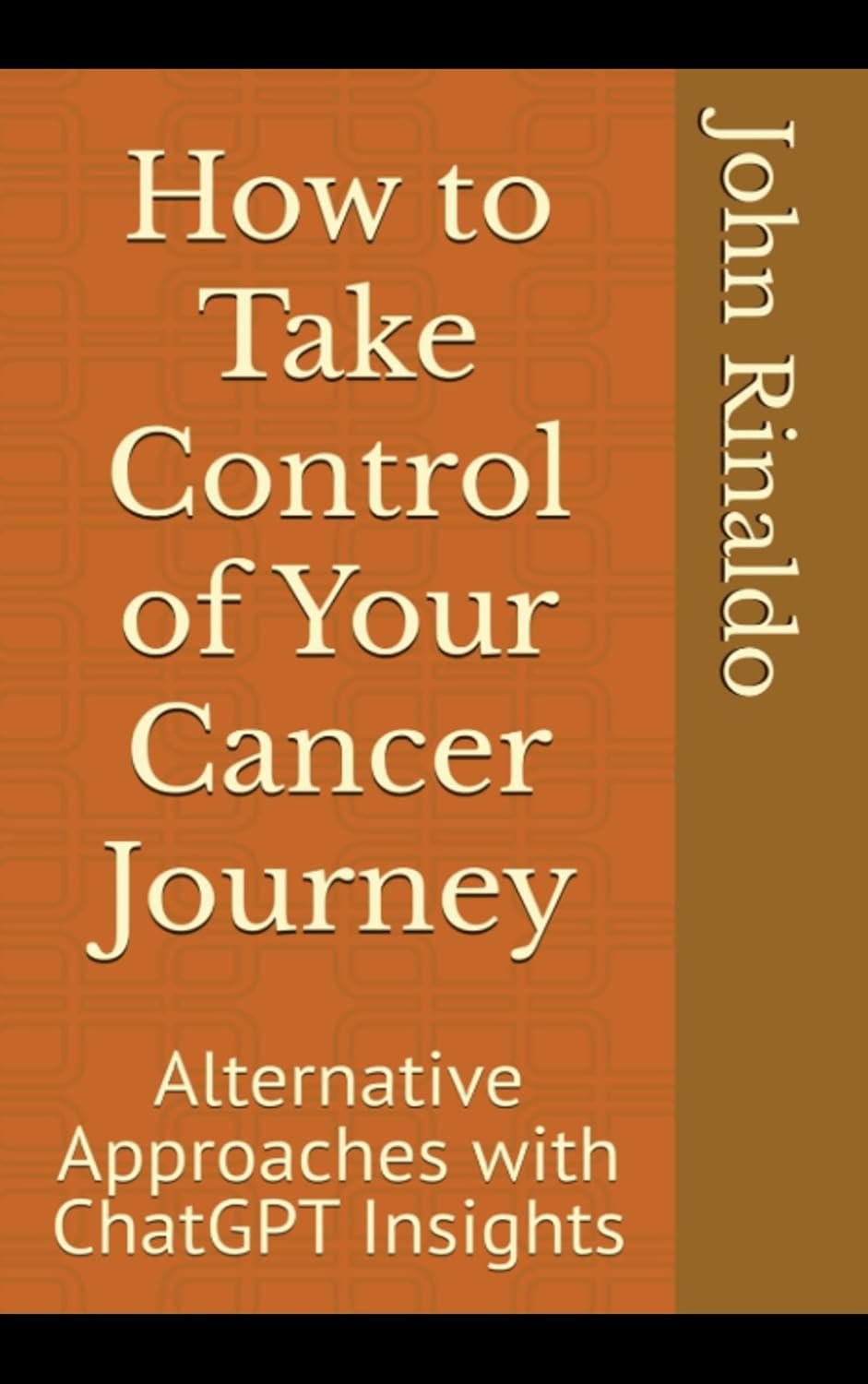 How to Take Control of Your Cancer Journey: Alternative Approaches with ChatGPT (“How To” Series: Empowering Lives with ChatGTP Insights)