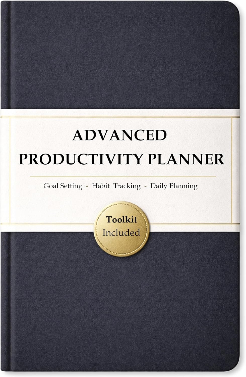 The Advanced Productivity Planner – Undated Daily, Weekly & Monthly Planning System with Time Blocking, Goal Setting & Habit Tracking. Toolkit to Maximize Focus and Take Control of Your Time | A5